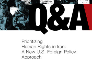 Q&A Prioritizing Human Rights in Iran: A New U.S. Foreign Policy Approach