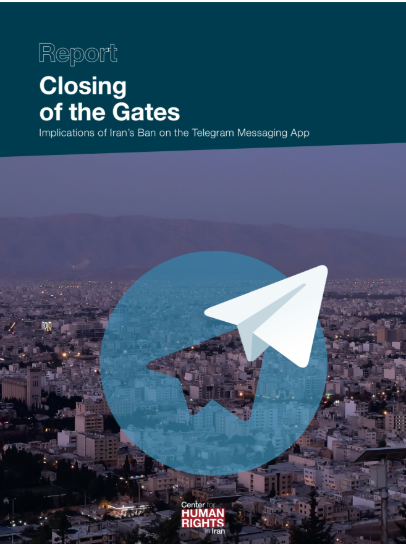 Closing of the Gates: Implications of Iran’s Ban on theTelegram Messaging App