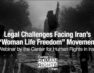 Webinar: Legal Challenges Facing Iran’s “Woman Life Freedom” Movement